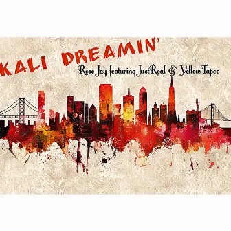 Kali Dreamin' by Rose Jay