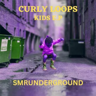 Kids E.P by Curly Loops