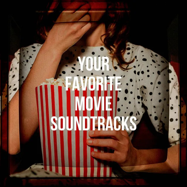 Your Favorite Movie Soundtracks