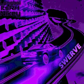 SWERVE by Longboi