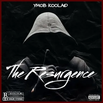 The Resurgence by YMOB Koolaid