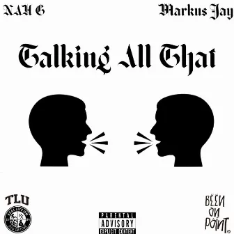 Talking All That by Nah G