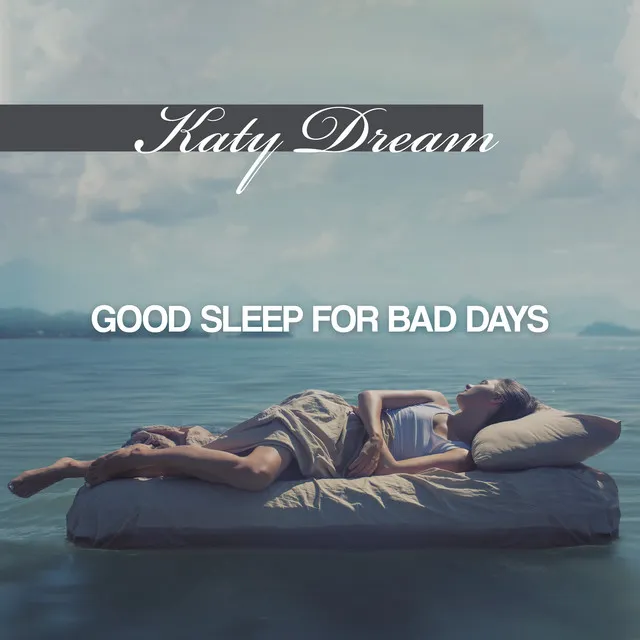 Good Sleep for Bad Days