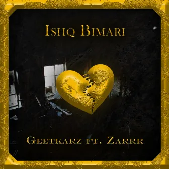 Ishq Bimari by Geetkarz