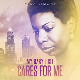 My Baby Just Cares For Me by Nina Simone with instrumental accompaniment