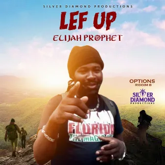 Lef Up by Elijah Prophet