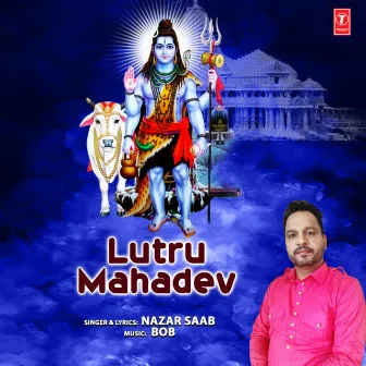 Lutru Mahadev by Nazar Saab