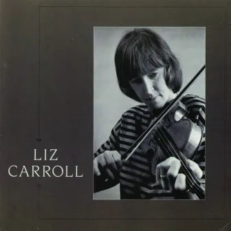 Liz Carroll by Liz Carroll