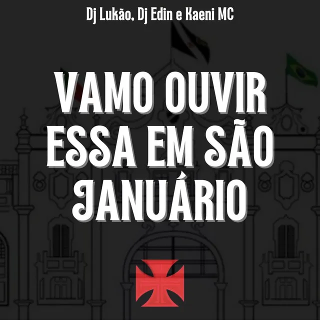 Vamo Ouvir Essa Em São Januário