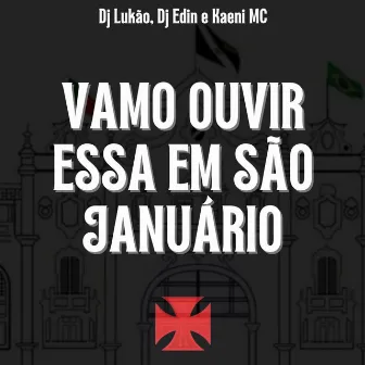 Vamo Ouvir Essa Em São Januário by DJ EDIN