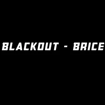 Blackout by Brice