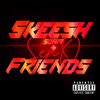 SKEESH & Friends by SOAMSeno