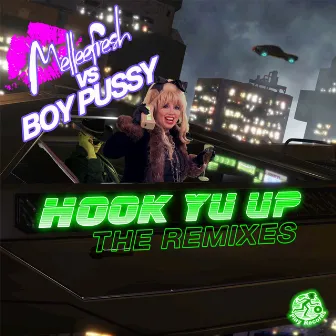 Hook Yu Up: The Remixes by Boy Pussy