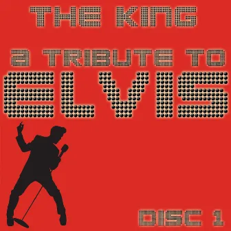 A Tribute To Elvis Presley Vol 1 by The King