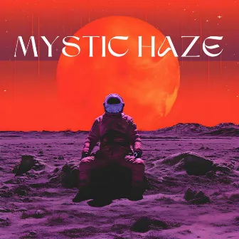 Mystic Haze by Mystic Haze