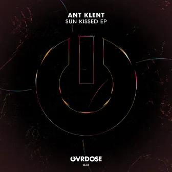 Sun Kissed EP by Ant Klent