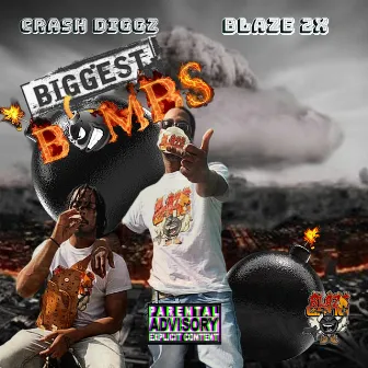 Biggest Bombs by Crash Diggz