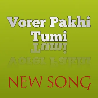 Vorer Pakhi Tumi (Live) by Unknown Artist