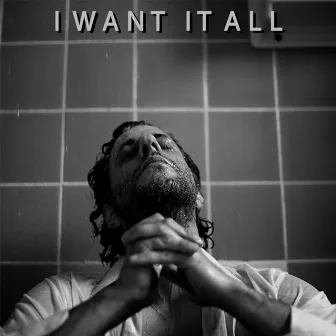 I Want It All by Rafael Varela