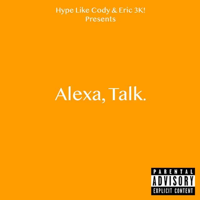 Alexa, Talk!