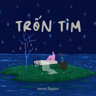 trốn tìm by Sweet Liquor