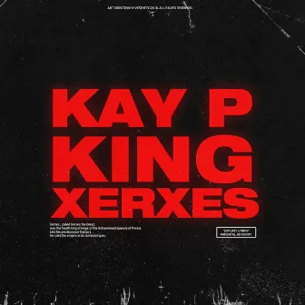 King Xerxes by Kay P