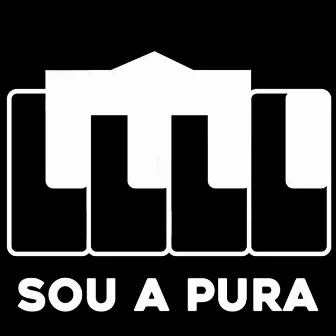 Sou a Pura by Vinicity