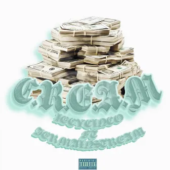 C.R.E.A.M by ICEYCINCO