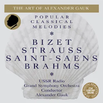 Bizet, Strauss II, Saint-Saëns, Brahms: Popular Classical Melodies by Alexander Gauk