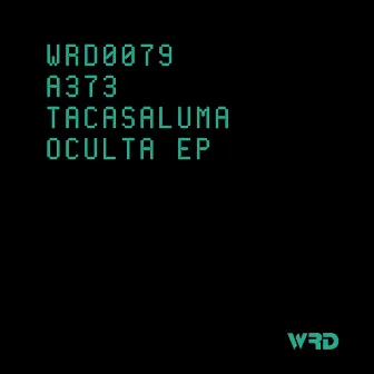 Tacasaluma Oculta EP by A373