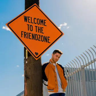 WELCOME TO THE FRIEND ZONE by JORDY