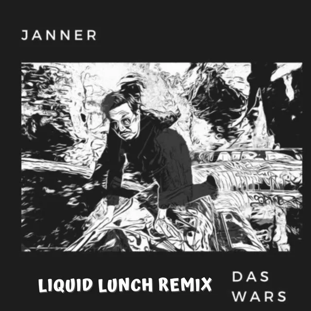 Das Wars (Liquid Lunch Remix)