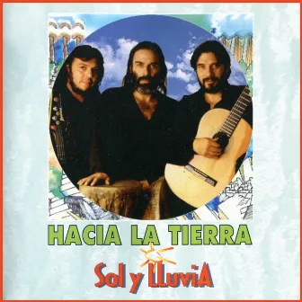 Hacia la Tierra by Sol y Lluvia