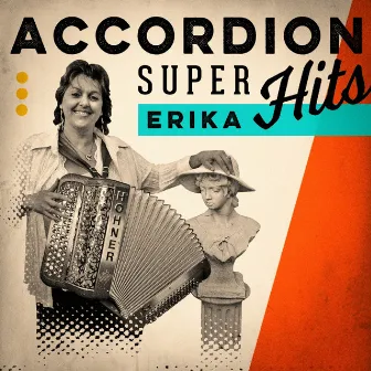 Accordion Super Hits by Erika