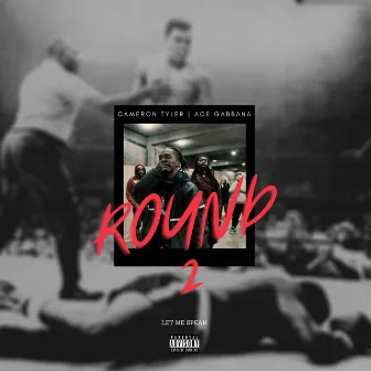 Round 2 by Cameron Tyler