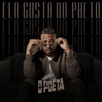 Ela Gosta do Preto by O Poeta