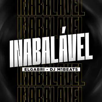 Inabalável by ELGABRI MC