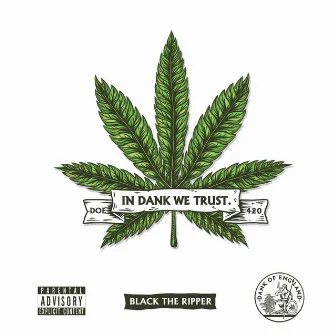 In Dank We Trust by Black The Ripper