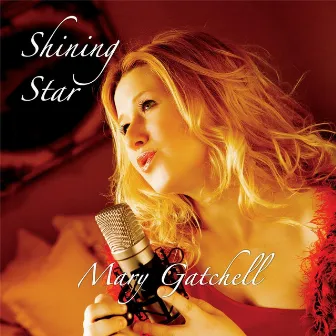 Shining Star by Mary Gatchell