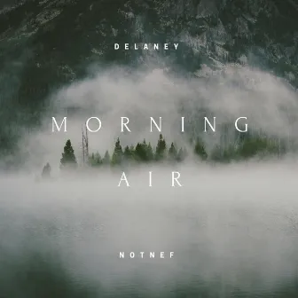 Morning Air by Delaney