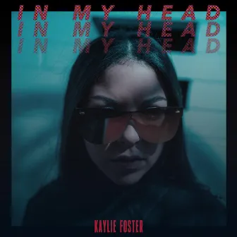 In My Head by Kaylie Foster