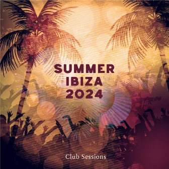 Summer Ibiza 2024 Club Sessions by Dj Dub FX