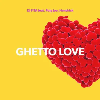 Ghetto Love by DJ Fita