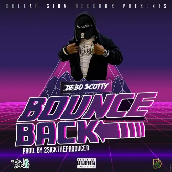 Bounce Back by Debo $cotty