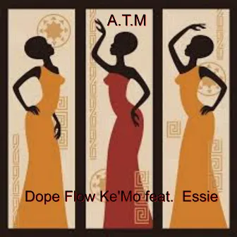 A.T.M by Dope Flow Ke'Mo