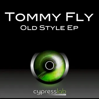 Old Style EP by Tommy Fly