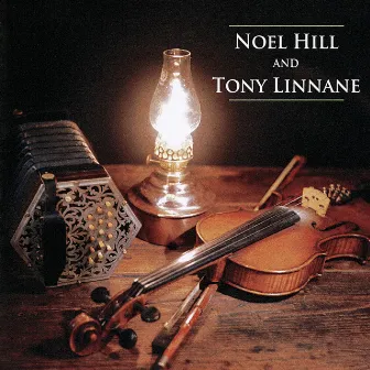 Noel Hill & Tony Linnane (Remastered 2020) by Noel Hill