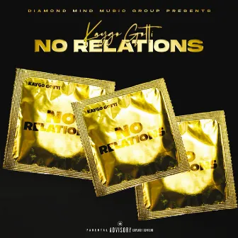 No Relations by Kaygo Gotti