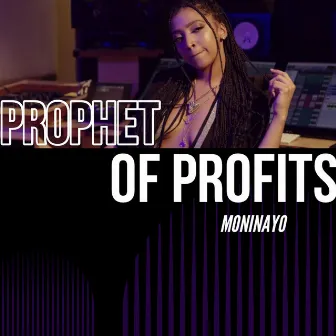 Prophet of Profits (Freestyle) by MoniNayo