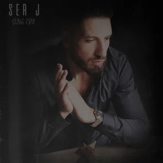 Song Cry by Ser J